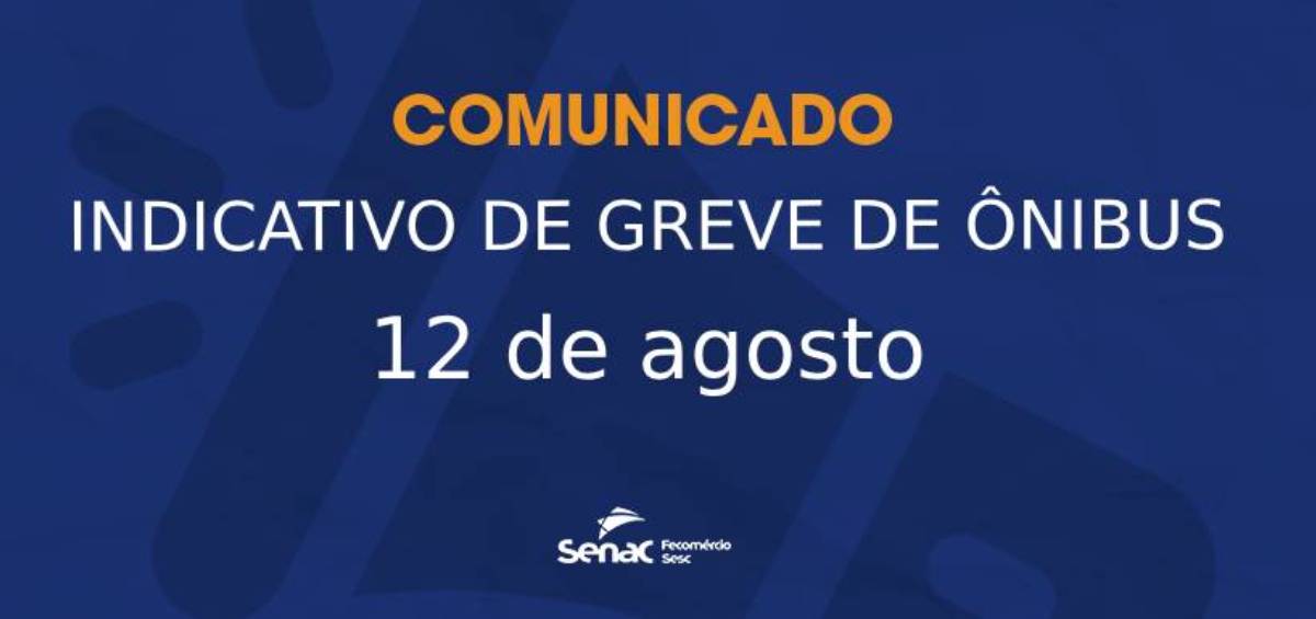 Comunicado: Indicativo de Greve de Ônibus em 12 de agosto